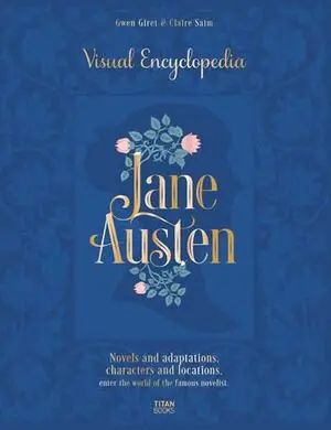 Weltweiter Versand JANE AUSTEN: THE VISUAL ENCYCLOPEDIA