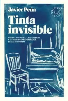 TINTA INVISIBLE. SOBRE LA PÉRDIDA, LA ESCRITURA Y EL PODER TRANSFORMADOR DE LAS HISTORIAS. Zertifiziert