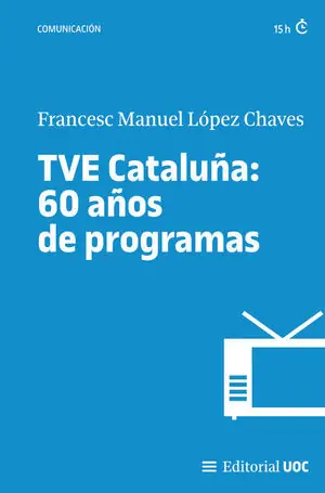 Ab Werk TVE CATALUÑA: 60 AÑOS DE PROGRAMAS