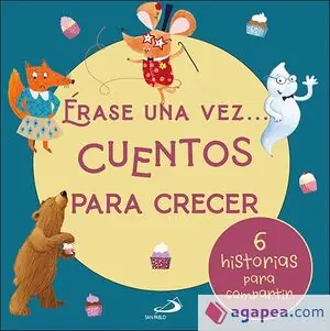 ÉRASE UNA VEZ... CUENTOS PARA CRECER. 6 HISTORIAS PARA COMPARTIR Premium