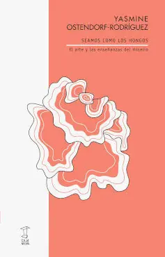 SEAMOS COMO LOS HONGOS: EL ARTE Y LAS ENSEÑANZAS DEL MISCELIO. EL ARTE Y LAS ENSEÑANZAS DEL MISCELIO Bestpreis