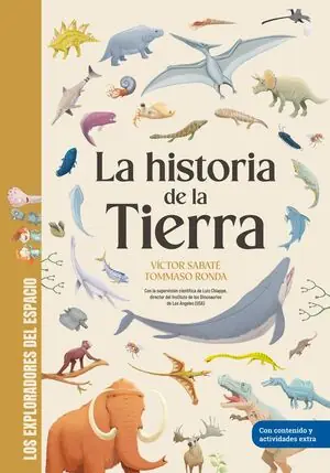 Top-Qualität LA HISTORIA DE LA TIERRA. CON LA SUPERVISIÓN CIENTÍFICA DE LUIS CHIAPPE, DIRECTOR DEL INSTITUTO DE DINOSAU