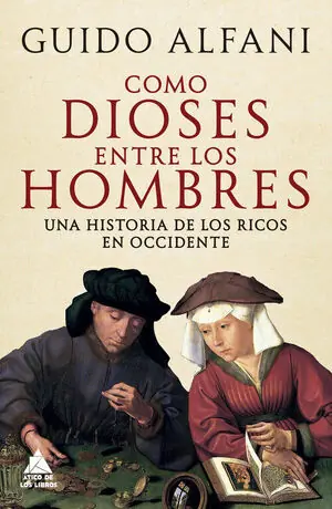 Meistverkauft COMO DIOSES ENTRE HOMBRES. UNA HISTORIA DE LOS RICOS EN OCCIDENTE