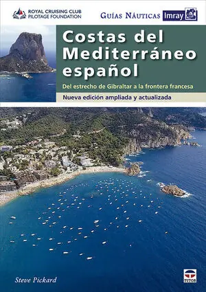 GUÍAS NÁUTICAS IMRAY. COSTAS DEL MEDITERRÁNEO ESPAÑOL. DEL ESTRECHO DE GIBRALTAR A LA FRONTERA FRANCESA. NUEVA EDICIÓN AMPLIADA Y ACTUA Preiswert