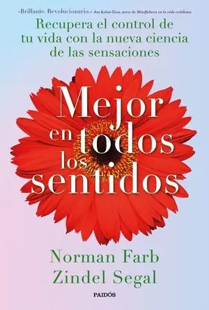 MEJOR EN TODOS LOS SENTIDOS. RECUPERA EL CONTROL DE TU VIDA CON LA NUEVA CIENCIA DE LAS SENSACIONES Zertifiziert