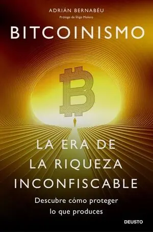 Heißes Angebot BITCOINISMO. LA ERA DE LA RIQUEZA INCONFISCABLE
