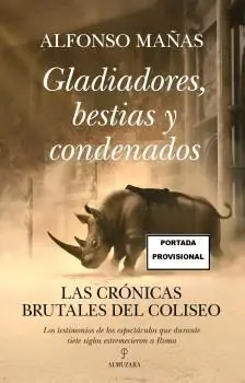 Abverkauf GLADIADORES, BESTIAS Y CONDENADOS. LAS CRÓNICAS BRUTALES DEL COLISEO