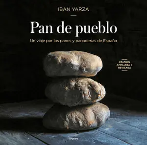 Jetzt Kaufen PAN DE PUEBLO. UN VIAJE POR LOS PANES Y PANADERÍAS DE ESPAÑA