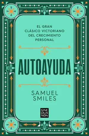 AUTOAYUDA. EL GRAN CLÁSICO VICTORIANO DEL CRECIMIENTO PERSONAL Limited Edition