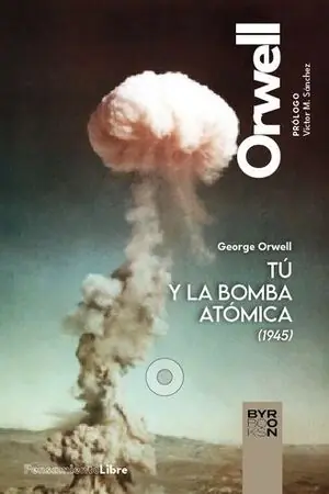 Beliebt TU Y LA BOMBA ATOMICA Y OTROS ESCRITOS