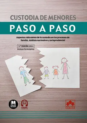 CUSTODIA DE MENORES. PASO A PASO 2024. ASPECTOS RELEVANTES DE LA CUSTODIA EN LOS PROCESOS DE FAMILIA. ANÁLISIS NORMATIVO Y JURISPRUDENCIAL Garantierte Lieferung
