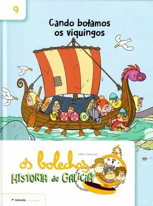 Jetzt Zugreifen OS BOLECHAS. COLECCIÓN HISTORIA DE GALICIA. CANDO BOTAMOS OS VIQUINGOS