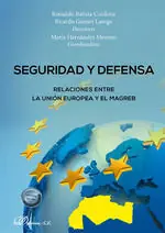 Schnäppchen SEGURIDAD Y DEFENSA. RELACIONES ENTRE LA UNIÓN EUROPEA Y EL MAGREB
