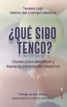 Top-Seller ¿QUÉ SIBO TENGO?. CLAVES PARA IDENTIFICAR Y FRENAR LA INFLAMACIÓN INTESTINAL
