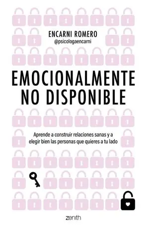 EMOCIONALMENTE NO DISPONIBLE. APRENDE A CONSTRUIR RELACIONES SANAS Y A ELEGIR BIEN LAS PERSONAS QUE QUIERES A TU LADO Neu Im Sortiment
