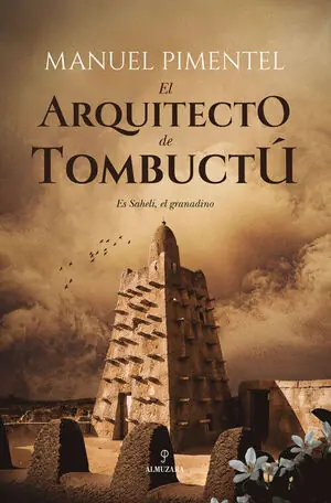 Zertifiziert EL ARQUITECTO DE TOMBUCTÚ. ES SAHELI, EL GRANADINO
