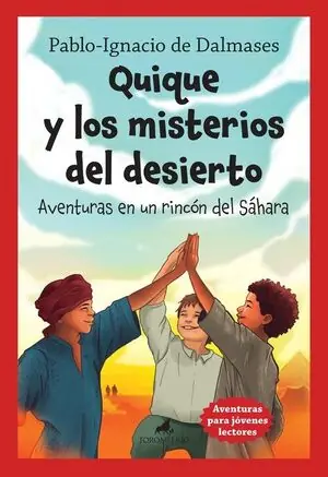 QUIQUE Y LOS MISTERIOS DEL DESIERTO. AVENTURAS EN UN RINCÓN DEL SÁHARA. AVENTURAS EN UN RINCON DEL SAHARA Neue Kollektion