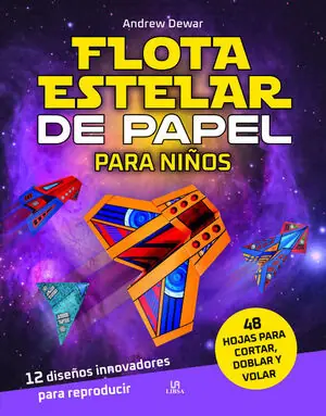 Sale FLOTA ESTELAR DE PAPEL PARA NIÑOS- 12 DISEÑOS INNOVADORES PARA REPRODUCIR. 12 DISEÑOS INNOVADORES PARA REPRODUCIR
