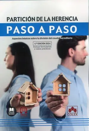 Zertifiziert PARTICIÓN DE LA HERENCIA. PASO A PASO 2024. ASPECTOS BÁSICOS SOBRE LA DIVISIÓN DEL CAUDAL HEREDITARIO