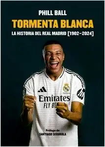 Hochwertig TORMENTA BLANCA. LA HISTORIA DEL REAL MADRID