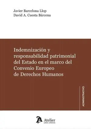 INDEMNIZACIÓN Y RESPONSABILIDAD PATRIMONIAL DEL ESTADO Must-Have