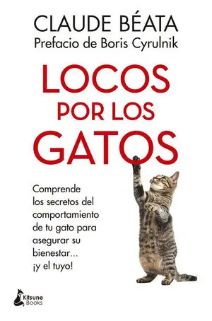 LOCOS POR LOS GATOS. COMPRENDER LOS SECRETOS DEL COMPORTAMIENTO DE TU GATO Gratis Versand