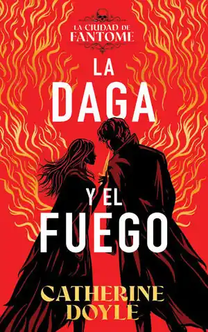 LA DAGA Y EL FUEGO ( LA CIUDAD DE FANTOME, 1) Kostenloser Rückversand