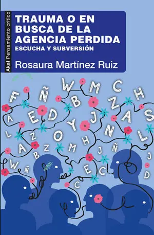 Markenprodukt TRAUMA O EN BUSCA DE LA AGENCIA PERDIDA. ESCUCHA Y SUBVERSIÓN