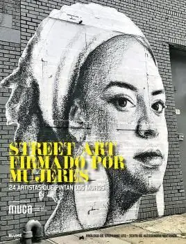 Heißes Angebot STREET ART FIRMADO POR MUJERES. 24 ARTISTAS QUE PINTAN LOS MUROS