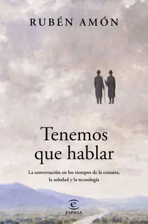 TENEMOS QUE HABLAR. LA CONVERSACIÓN EN LOS TIEMPOS DE LA CENSURA, LA SOLEDAD Y LA TECNOLOGÍA Exklusiv