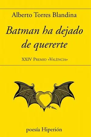 BATMAN HA DEJADO DE QUERERTE. XXIV PREMIO VALENCIA Begrenztes Angebot