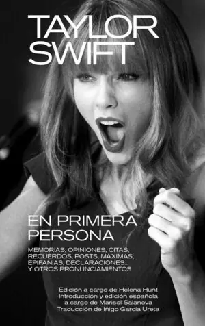 TAYLOR SWIFT: EN PRIMERA PERSONA. MEMORIAS, OPINIONES, CITAS, RECUERDOS, POSTS, MÁXIMAS, EPIFANÍAS, Direkt Vom Hersteller