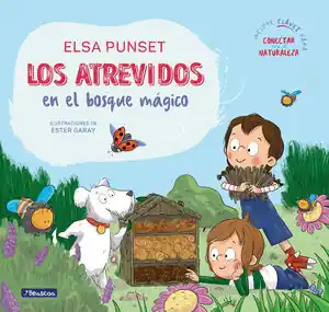 LOS ATREVIDOS EN EL BOSQUE MÁGICO (SERIE LOS ATREVIDOS 10). INCLUYE CLAVES PARA CONECTAR CON LA NATURALEZA Gratis Versand
