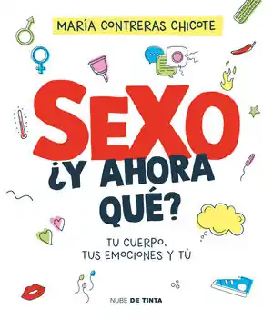 SEXO, ¿Y AHORA QUÉ?. TU SEXUALIDAD ES TUYA. DESCÚBRELA. Meistverkauft