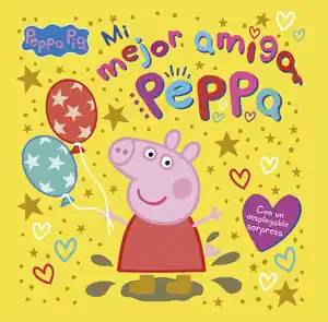 PEPPA PIG. UN CUENTO - MI MEJOR AMIGA PEPPA Direkt Vom Hersteller