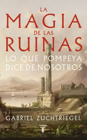 Billig LA MAGIA DE LAS RUINAS. LO QUE POMPEYA DICE DE NOSOTROS