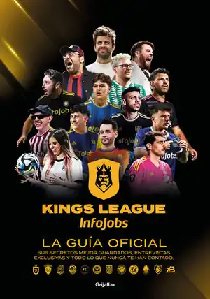 Online Kaufen KINGS LEAGUE: LA GUÍA OFICIAL. SUS SECRETOS MEJOR GUARDADOS, ENTREVISTAS EXCLUSIVAS Y TODO LO QUE NUNCA TE HAN