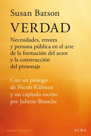 VERDAD. NECESIDADES, ERRORES Y PERSONA PÚBLICA EN EL ARTE DE LA FORMACIÓN DEL ACTOR Y LA Begrenztes Angebot