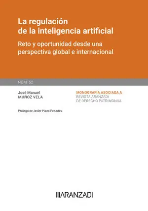 LA REGULACIÓN DE LA INTELIGENCIA ARTIFICIAL. [MONOGRAFÍA NÚM. 52. REVISTA DE DER Im Trend