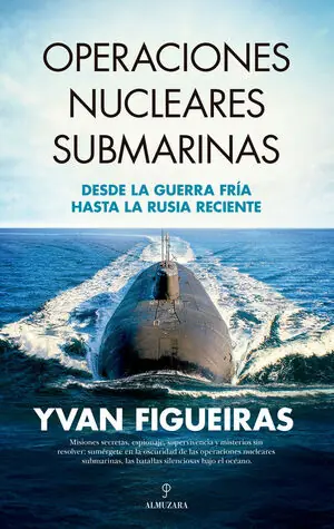 Versand Am Gleichen Tag OPERACIONES NUCLEARES SUBMARINAS. DESDE LA GUERRA FRÍA HASTA LA RUSIA RECIENTE