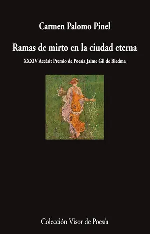 RAMAS DE MIRTO EN LA CIUDAD ETERNA. (XXXIV ACCÉSIT PREMIO DE POESÍA JAIME GIL DE BIEDMA) Sofort Bestellen