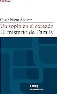UN SOPLO EN EL CORAZÓN. EL MISTERIO DE FAMILY Begrenztes Angebot
