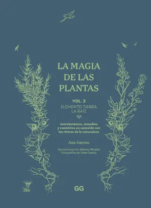 LA MAGIA DE LAS PLANTAS. VOL. 3. ELEMENTO TIERRA. LA RAÍZ Kostenfreie Lieferung