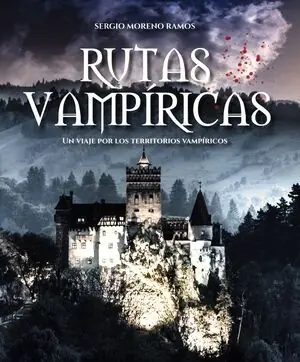 Markenware RUTAS VAMPIRICAS. UN VIAJE POR LOS TERRITORIOS VAMPIRICOS. UN VIAJE POR LOS TERRITORIOS VAMPIRICOS
