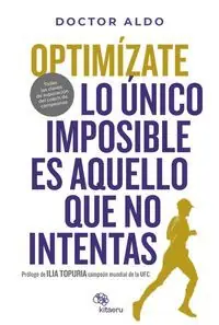 Limited Edition OPTIMÍZATE. LO ÚNICO IMPOSIBLE ES AQUELLO QUE NO INTENTAS. PRÓLOGO ILIA TOPURIA