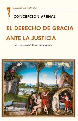 EL DERECHO DE GRACIA ANTE LA JUSTICIA Hochwertig