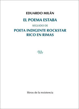 EL POEMA ESTABA. SEGUIDO DE POETA INDIGENTE ROCKSTAR RICO EN RIMAS Nur Heute