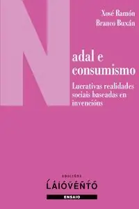 Beliebt NADAL E CONSUMISMO. LUCRATIVAS REALIDADES SOCIAIS BASEADAS EN INVENCIÓNS