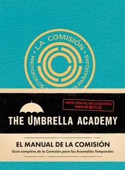 EL MANUAL DE LA COMISIÓN. THE UMBRELLA ACADEMY.. GUÍA COMPLETA DE LA COMISIÓN PARA LAS ANOMALÍAS TEMPORALES Rabatt
