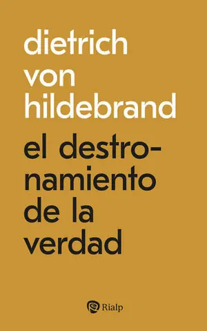 DESTRONAMIENTO DE LA VERDAD, EL. ENSAYOS SOBRE LA POSVERDAD Sofort Bestellen